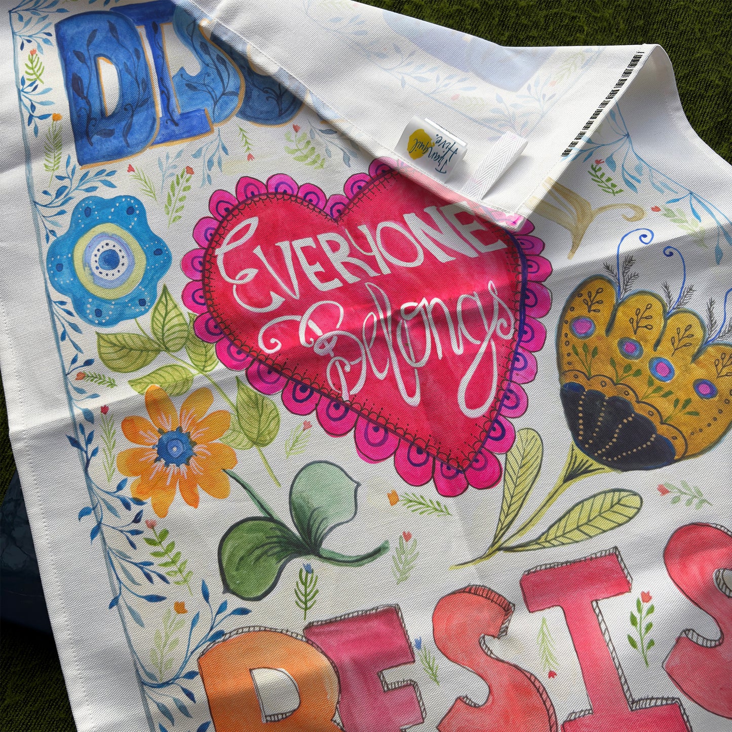 Disobey, Resist - Everyone Belongs cotton tea towel, by Bonny Jennings