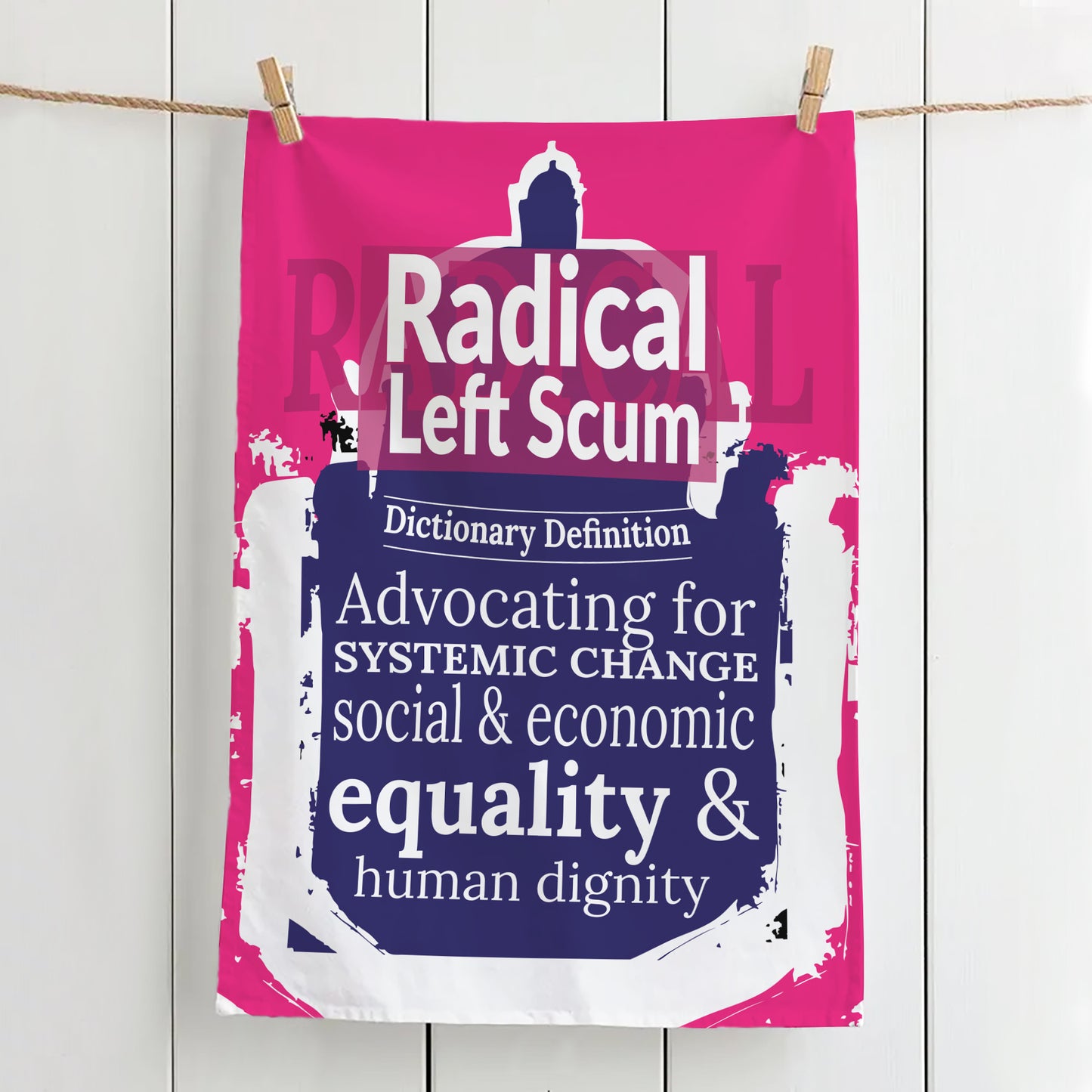 The Radical Left Scum Tea Towel by Bonny Jennings