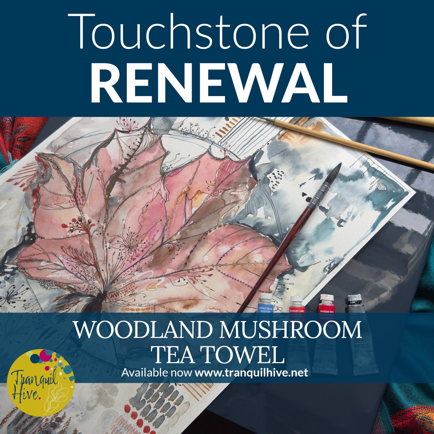 Mapel leaf painting with card saying Touchstone of  renewal, with paintbrush, and watercolou paint tubes